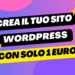 Crea il tuo sito WordPress con solo 1 euro